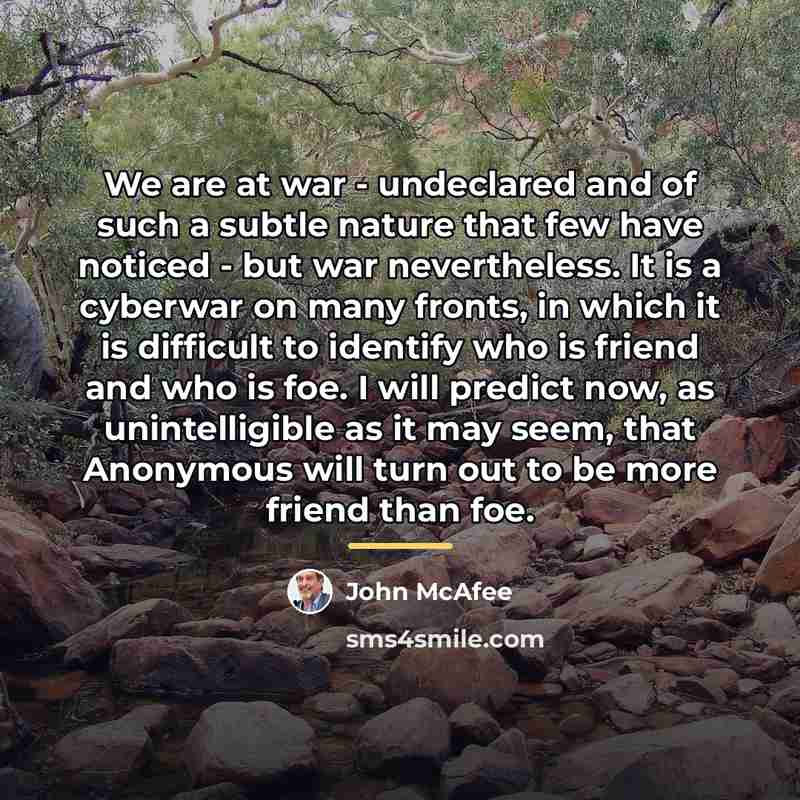 “We are at war - undeclared and of such a…” quote by John McAfee