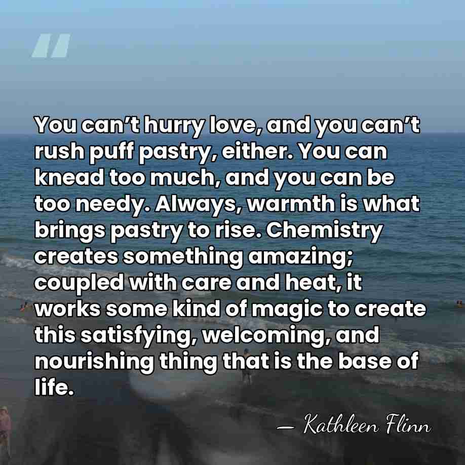 You can’t hurry love, and you can’t rush puff pastry, either. You&hellip; - Kathleen Flinn