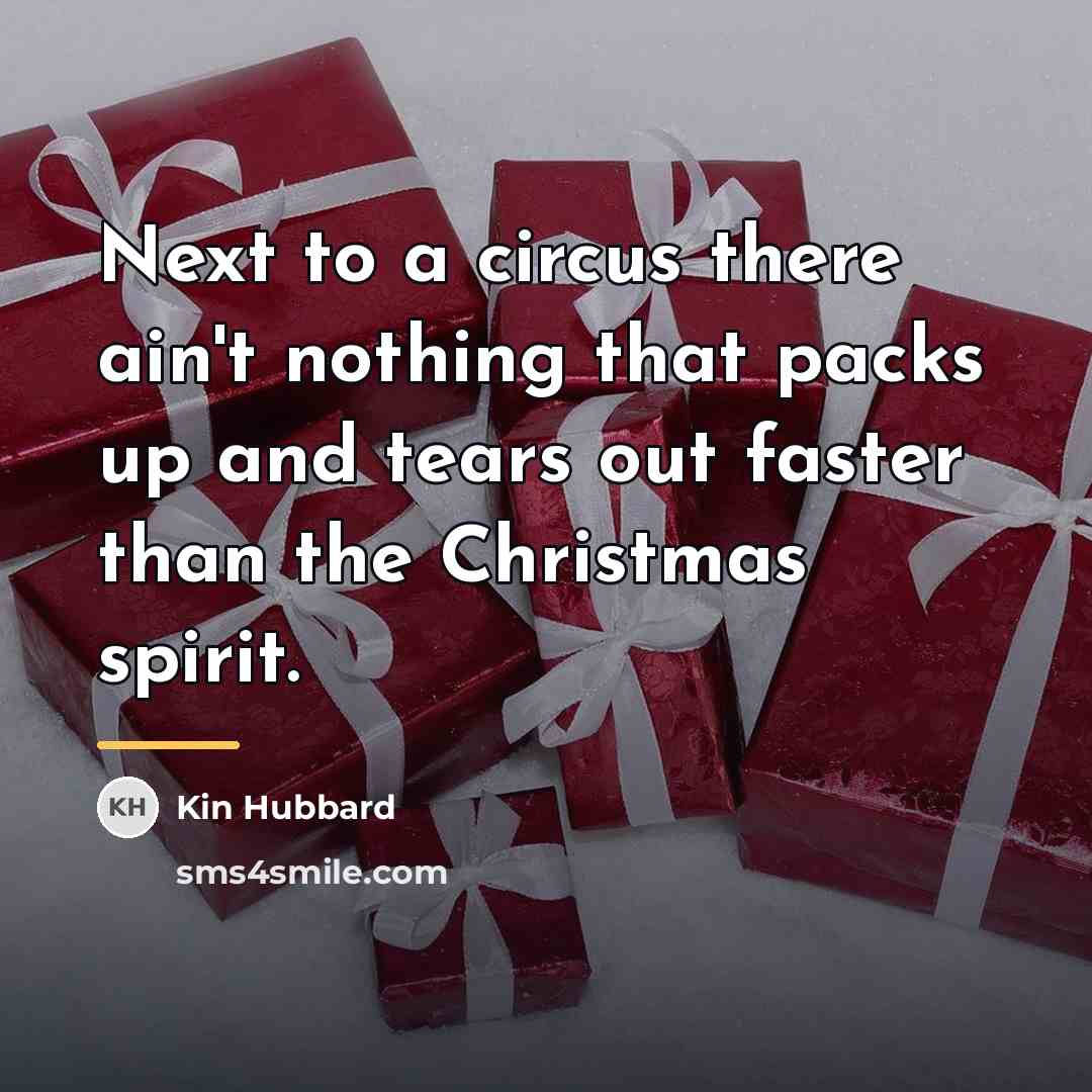 “Next to a circus there ain't nothing that packs up…” quote by Kin Hubbard