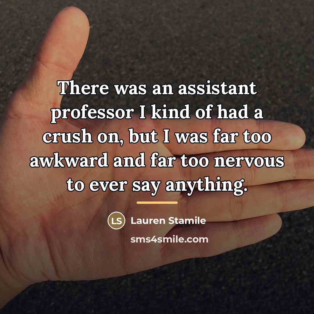 “There was an assistant professor I kind of had a…” quote by Lauren Stamile