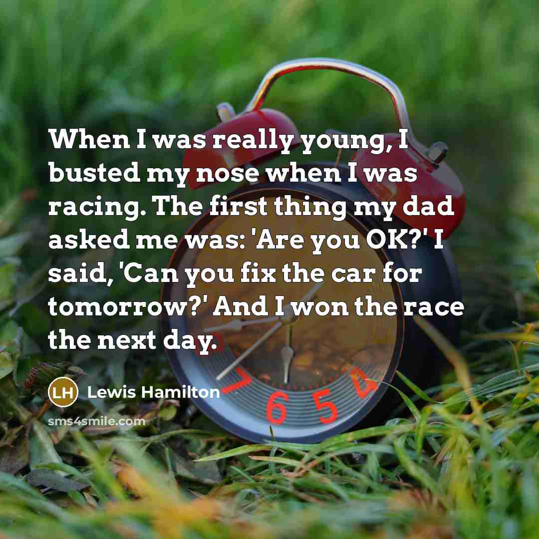 “When I was really young, I busted my nose when…” quote by Lewis Hamilton