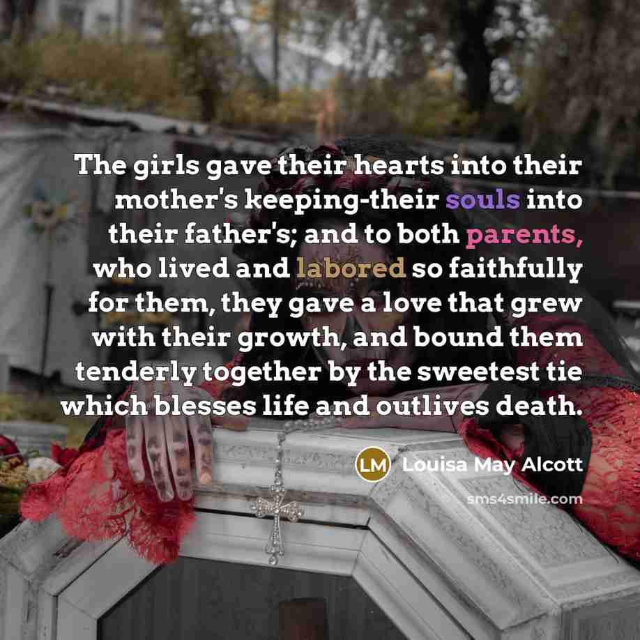 “The girls gave their hearts into their mother's keeping-their souls…” quote by Louisa May Alcott