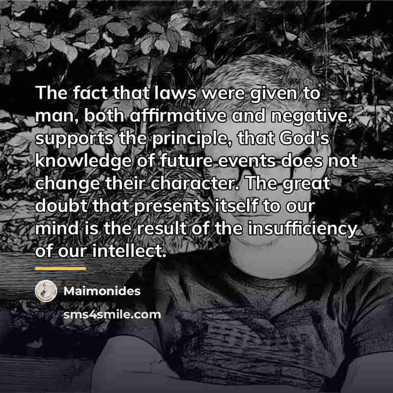 “The fact that laws were given to man, both affirmative…” quote by Maimonides