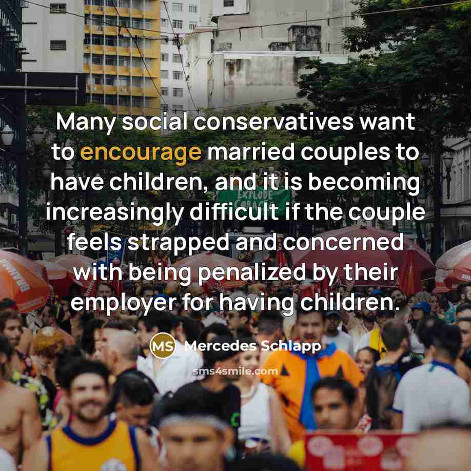 “Many social conservatives want to encourage married couples to have…” quote by Mercedes Schlapp