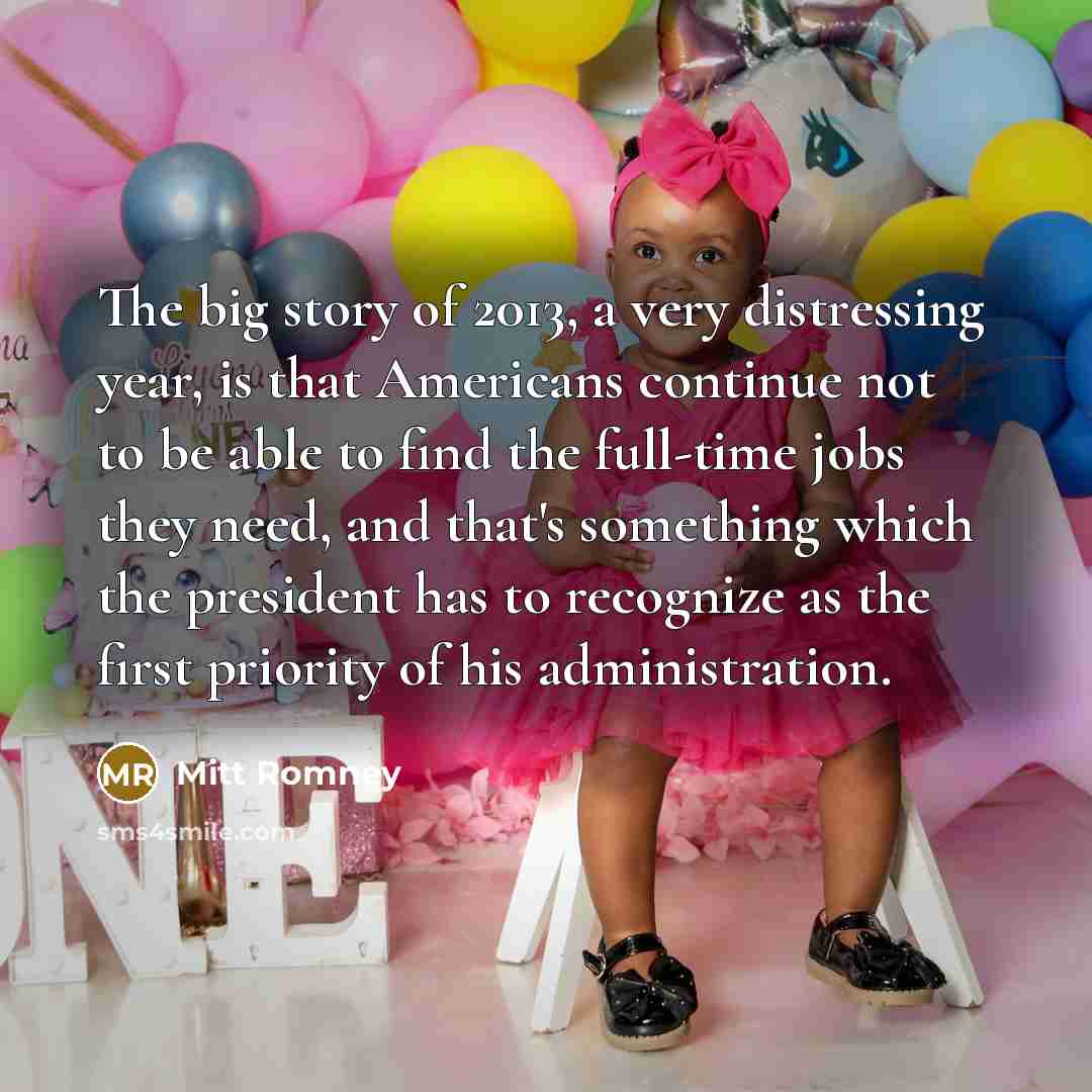 “The big story of 2013, a very distressing year, is…” quote by Mitt Romney