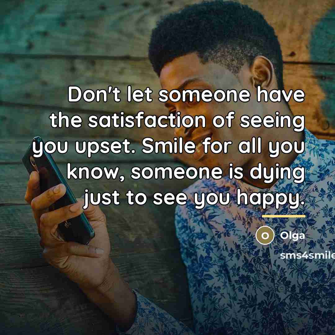 “Don't let someone have the satisfaction of seeing you upset.…” quote by Olga