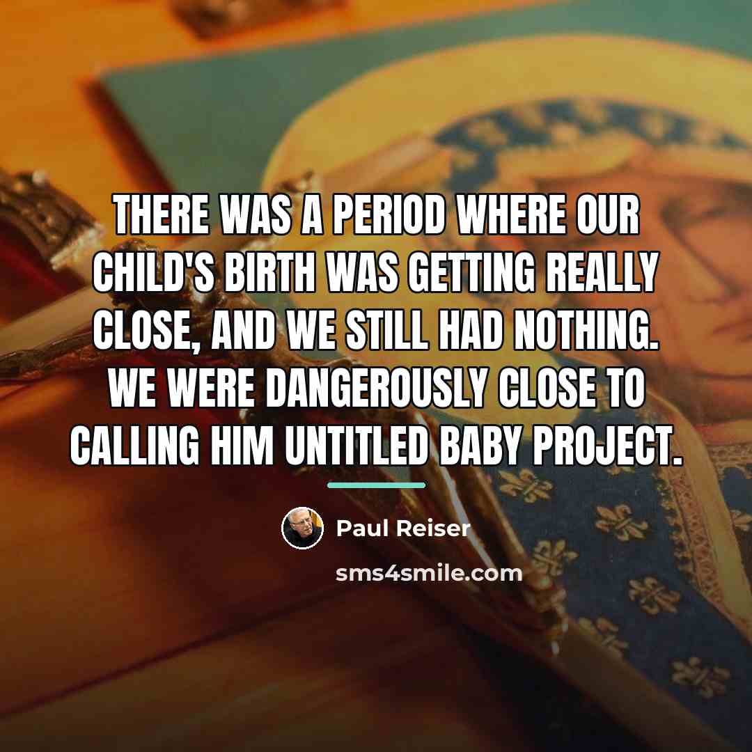 “There was a period where our child's birth was getting…” quote by Paul Reiser