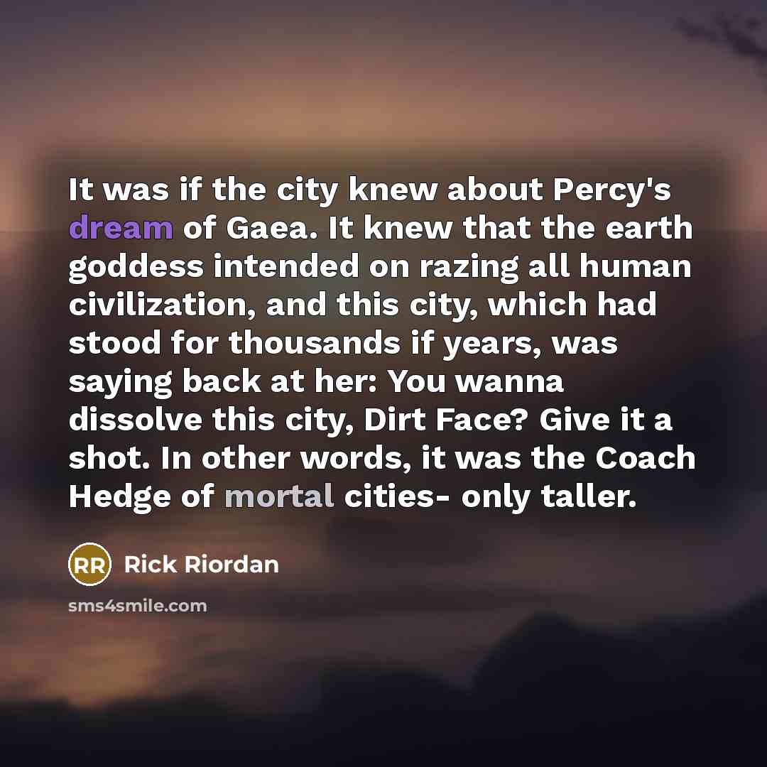 “It was if the city knew about Percy's dream of…” quote by Rick Riordan