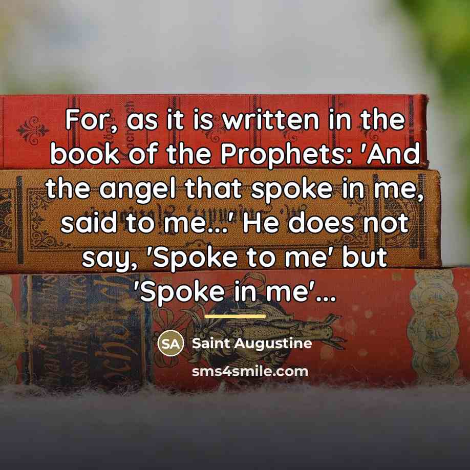 “For, as it is written in the book of the…” quote by Saint Augustine