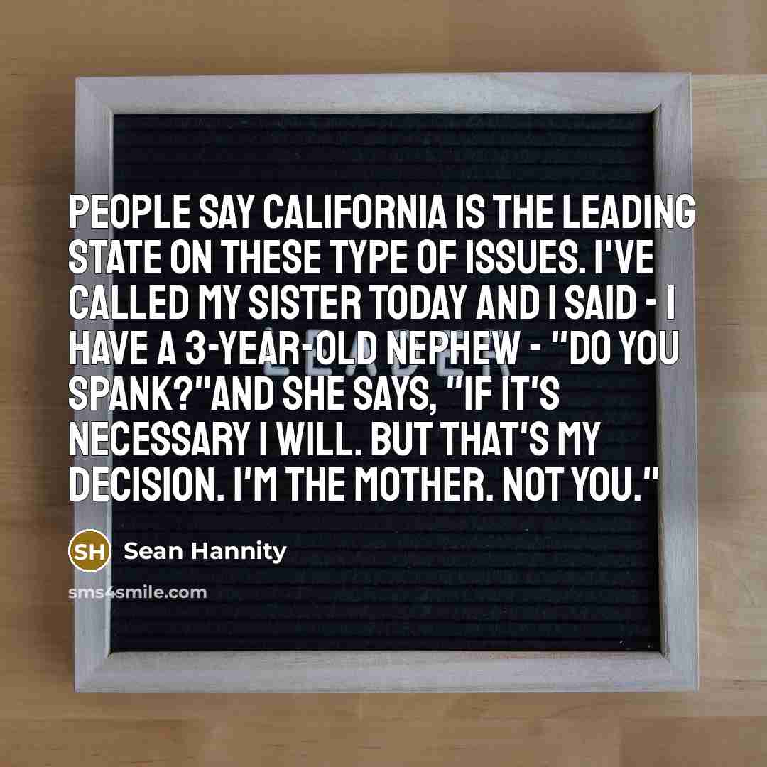 “People say California is the leading state on these type…” quote by Sean Hannity