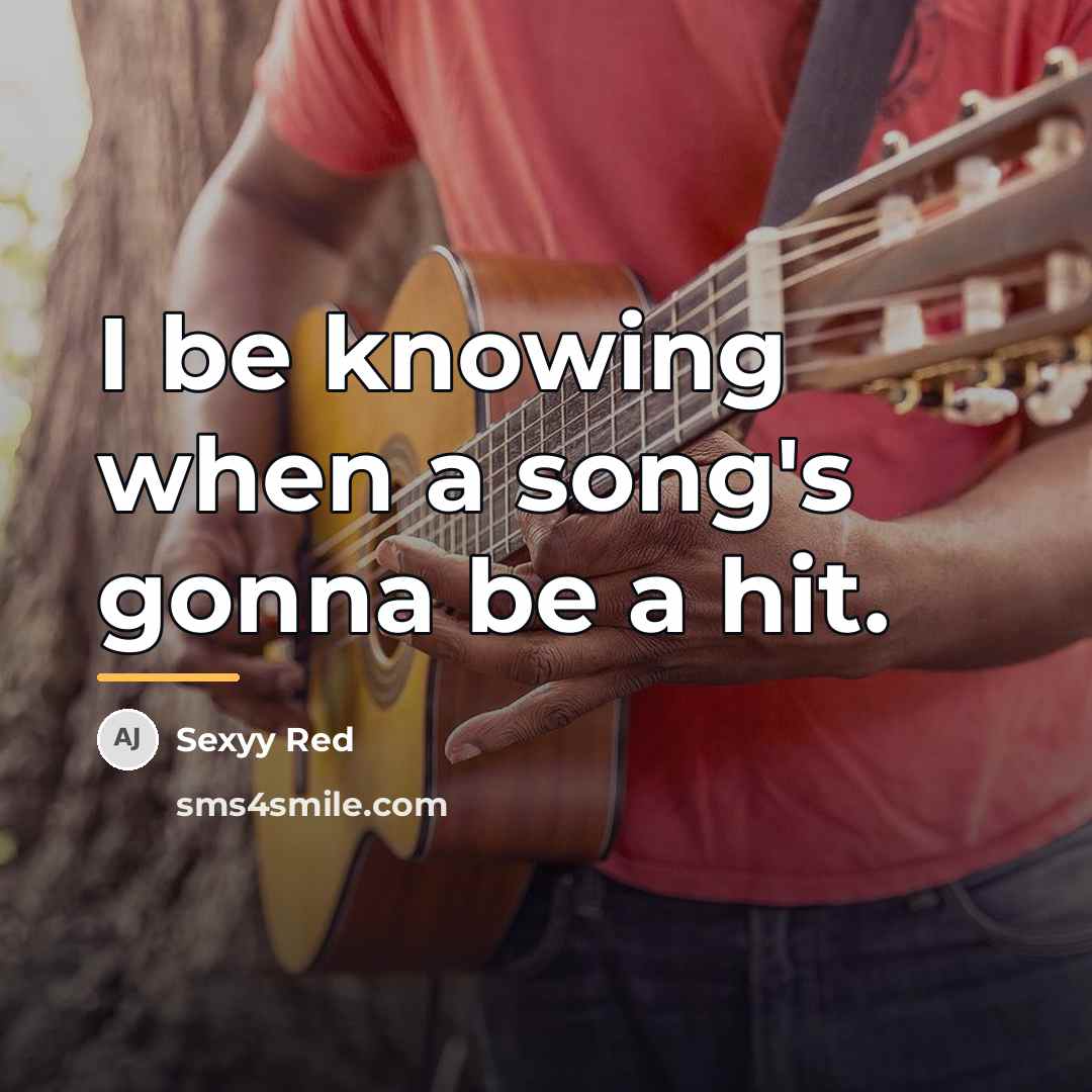 “I be knowing when a song's gonna be a hit.…” quote by Sexyy Red