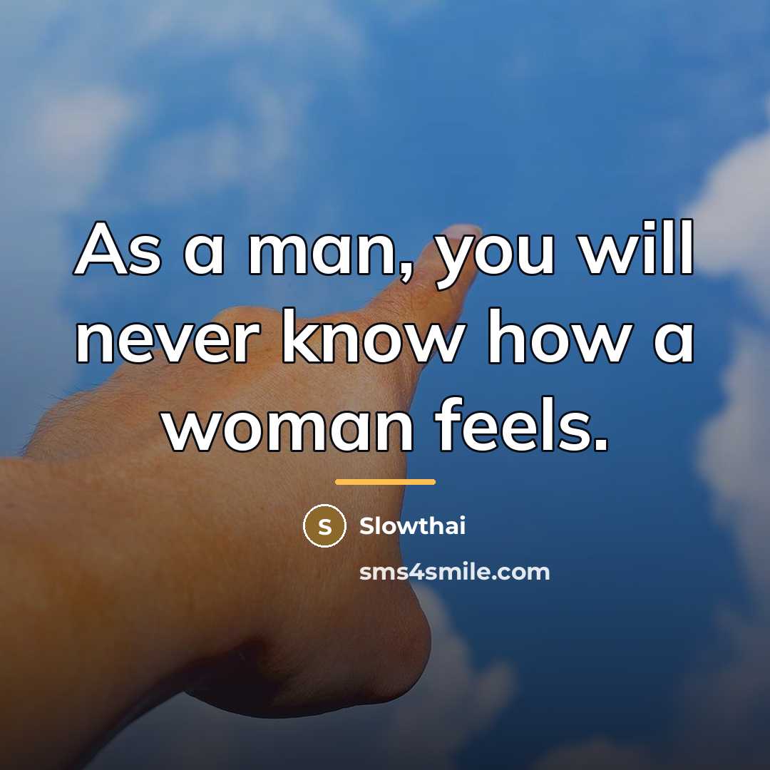 “As a man, you will never know how a woman…” quote by Slowthai