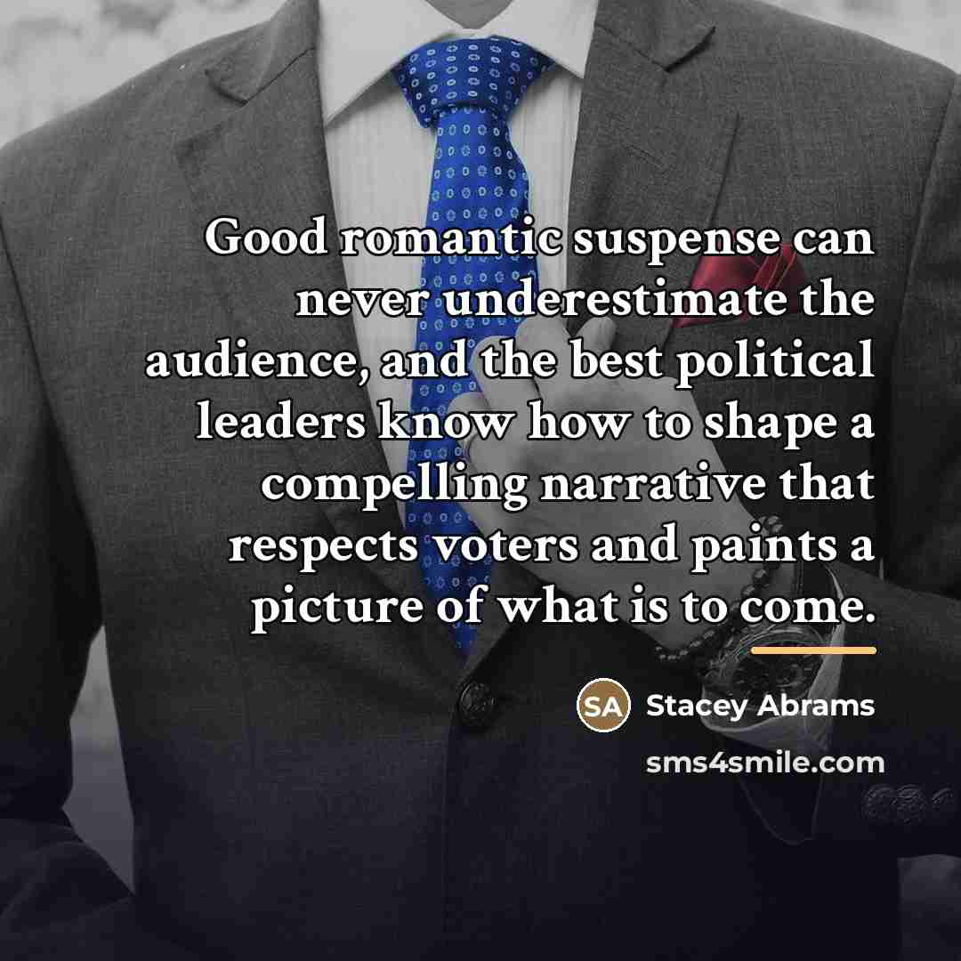 “Good romantic suspense can never underestimate the audience, and the…” quote by Stacey Abrams