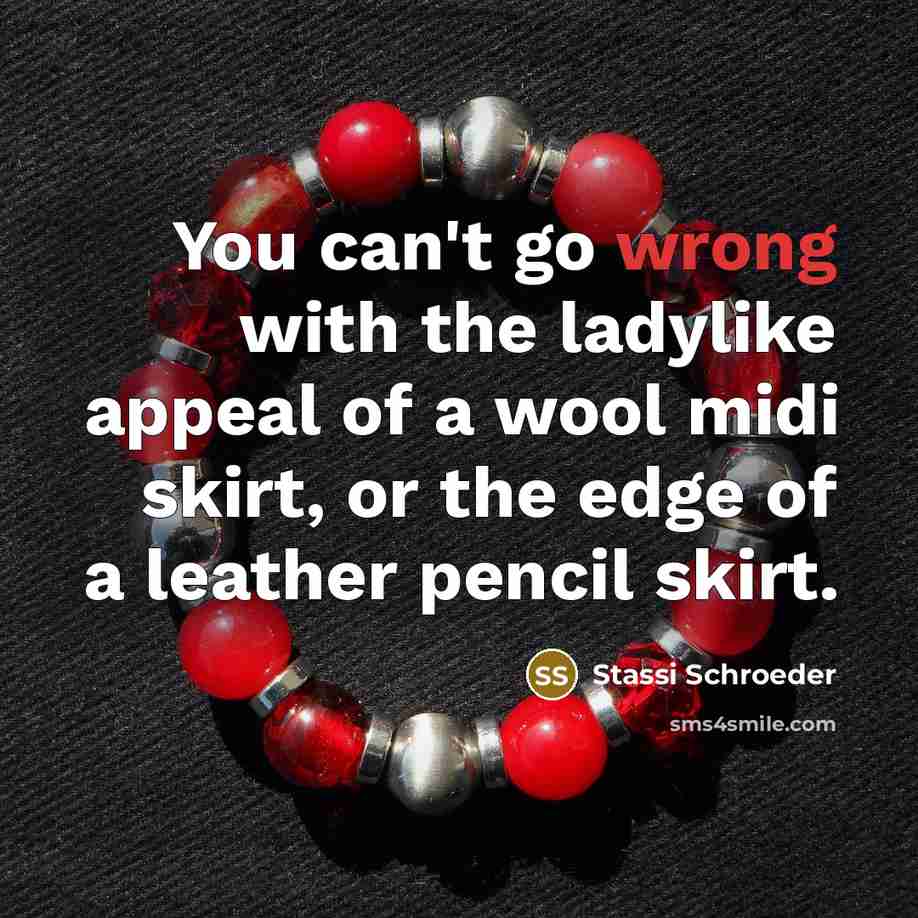 “You can't go wrong with the ladylike appeal of a…” quote by Stassi Schroeder
