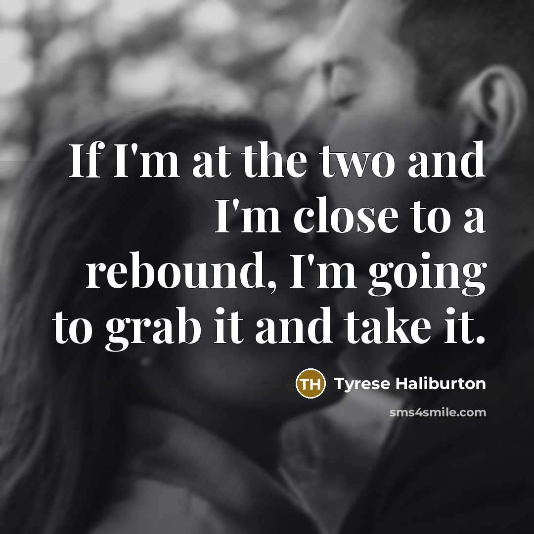“If I'm at the two and I'm close to a…” quote by Tyrese Haliburton