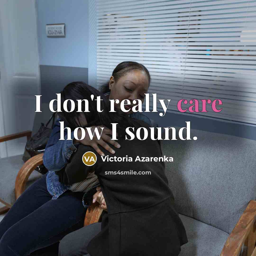 “I don't really care how I sound.…” quote by Victoria Azarenka