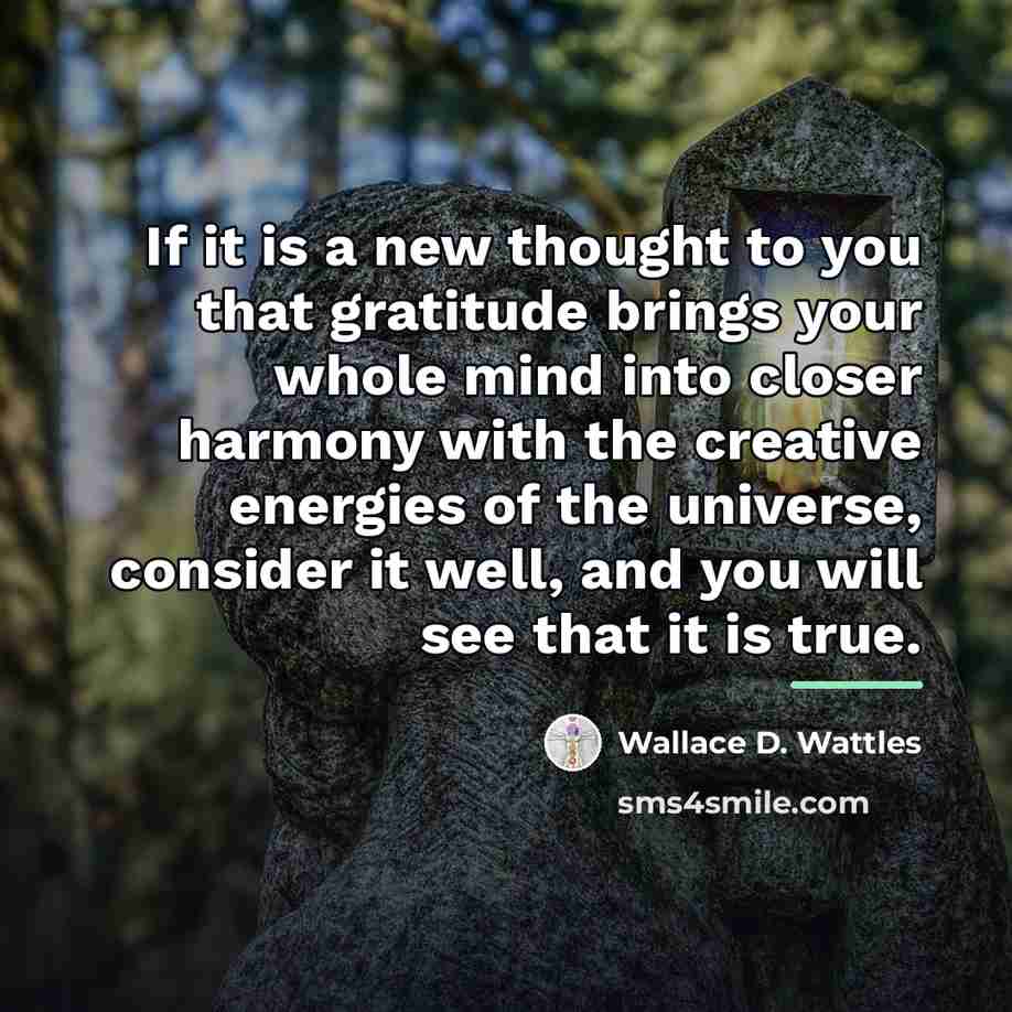 “If it is a new thought to you that gratitude…” quote by Wallace D. Wattles