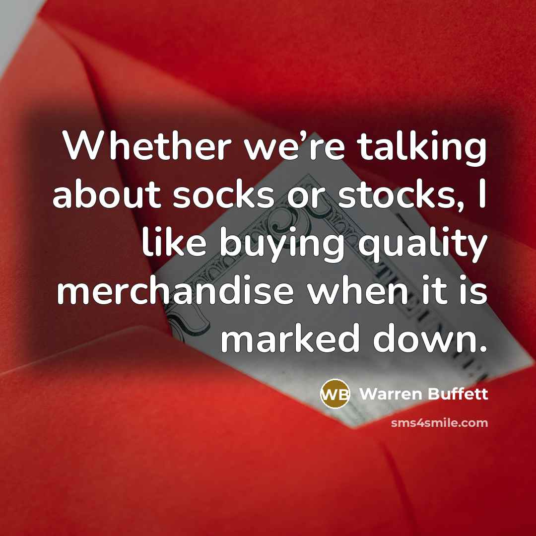 “Whether we’re talking about socks or stocks, I like buying…” quote by Warren Buffett