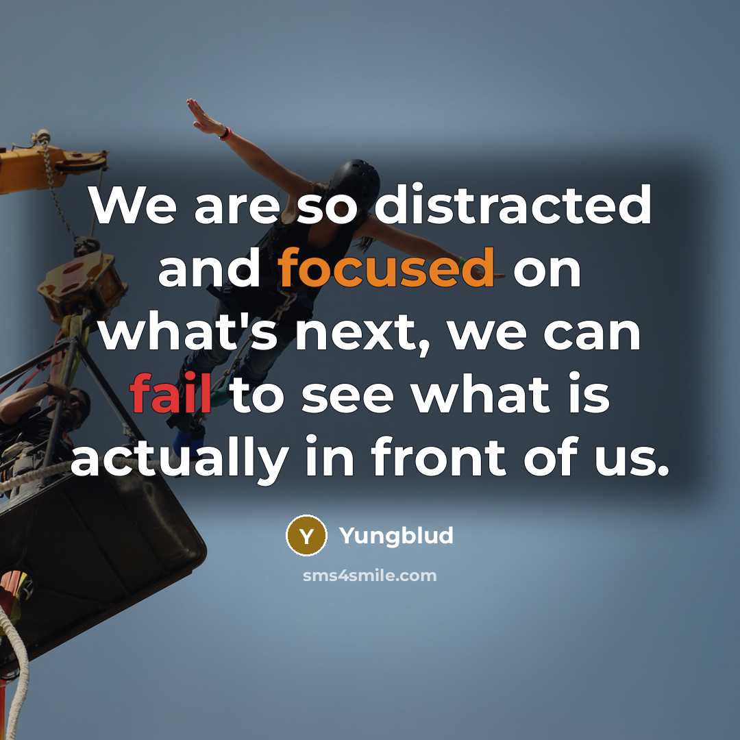 “We are so distracted and focused on what's next, we…” quote by Yungblud