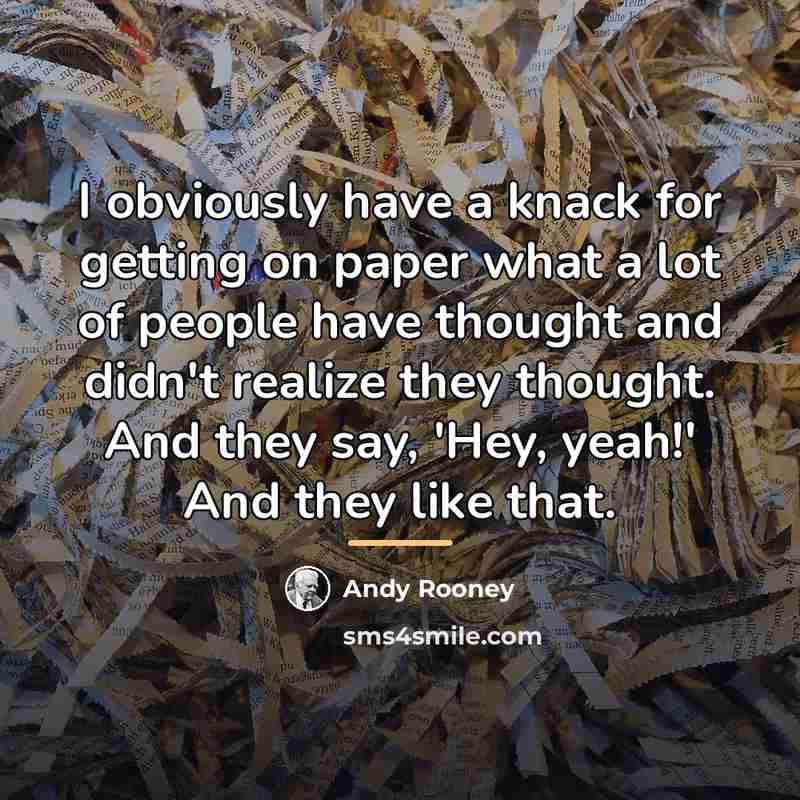 “I obviously have a knack for getting on paper what…” quote by Andy Rooney