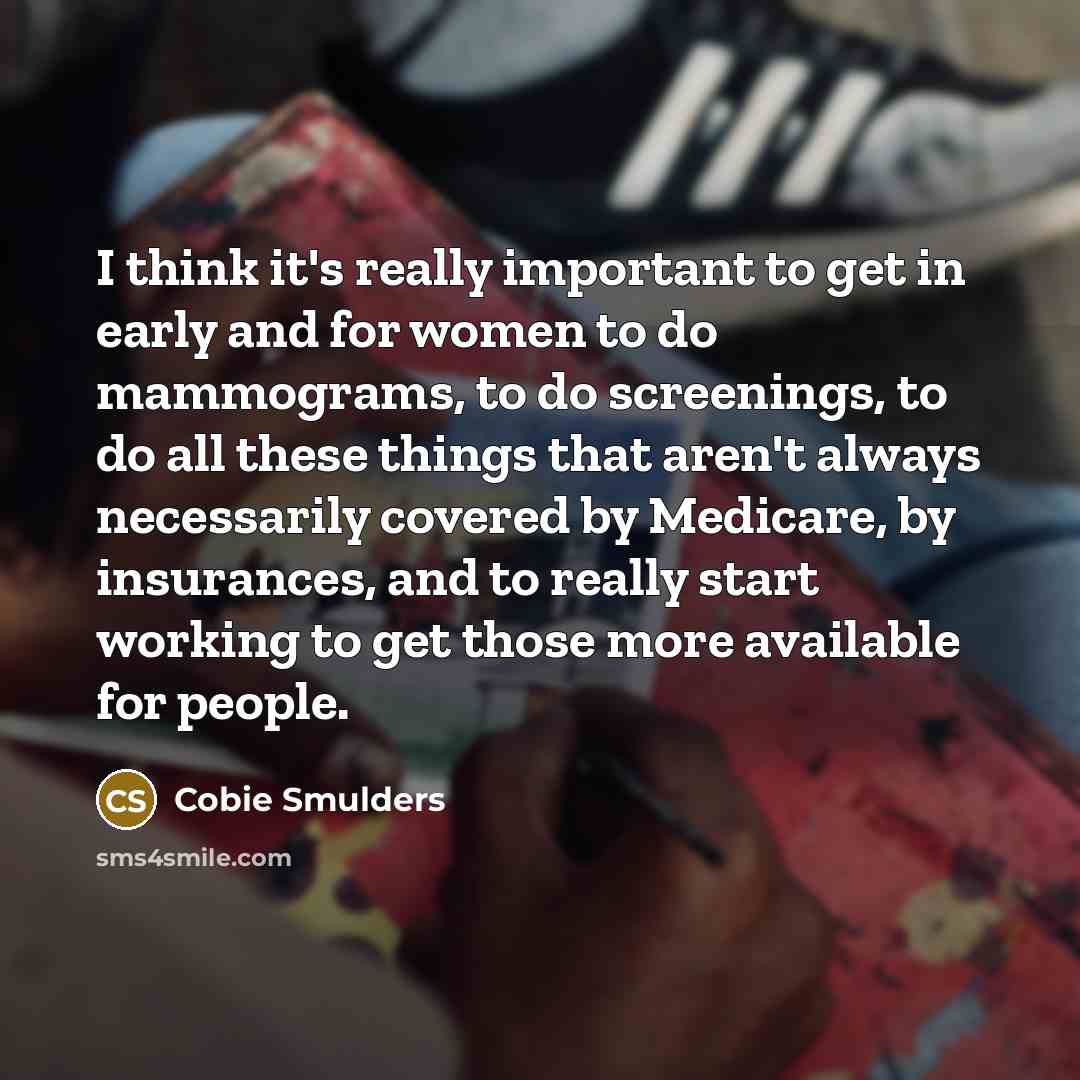 “I think it's really important to get in early and…” quote by Cobie Smulders