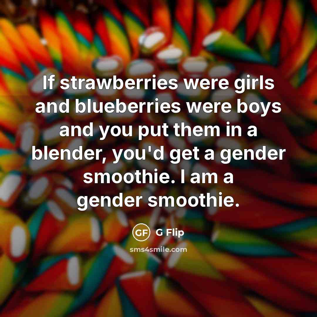 “If strawberries were girls and blueberries were boys and you…” quote by G Flip