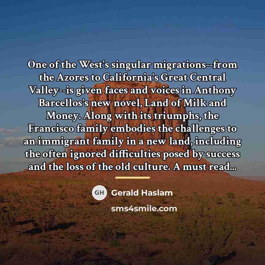 “One of the West's singular migrations--from the Azores to California's…” quote by Gerald Haslam