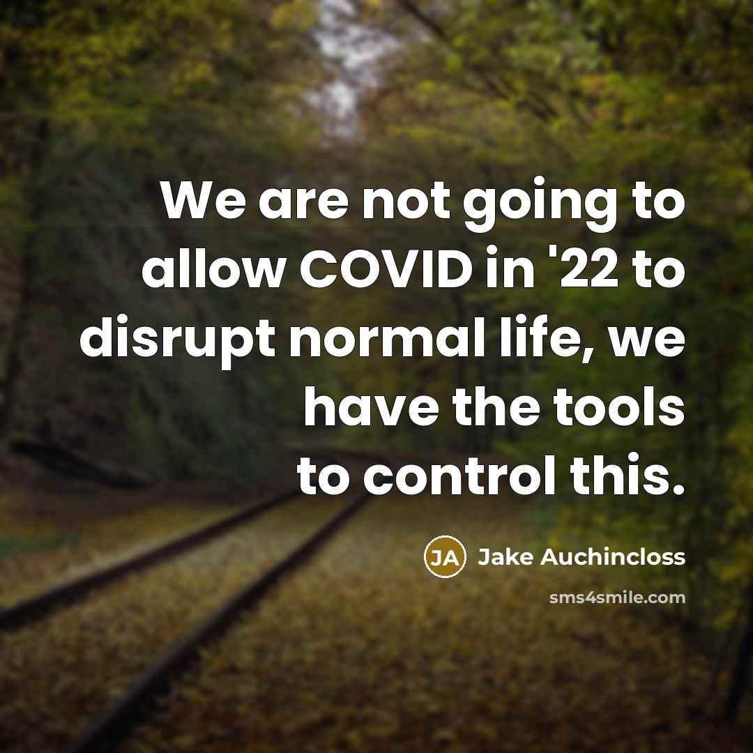“We are not going to allow COVID in '22 to…” quote by Jake Auchincloss
