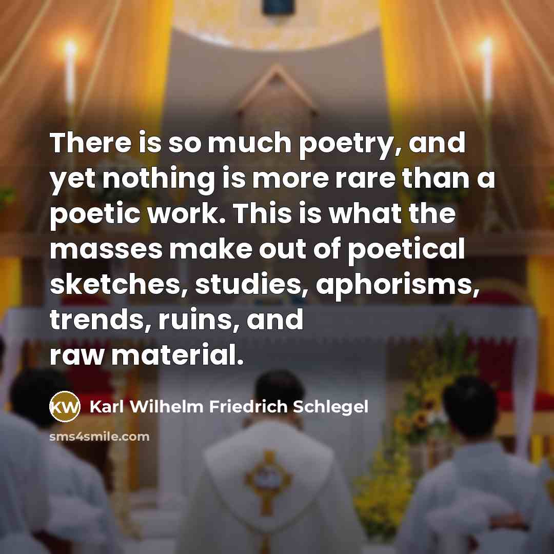 “There is so much poetry, and yet nothing is more…” quote by Karl Wilhelm Friedrich Schlegel