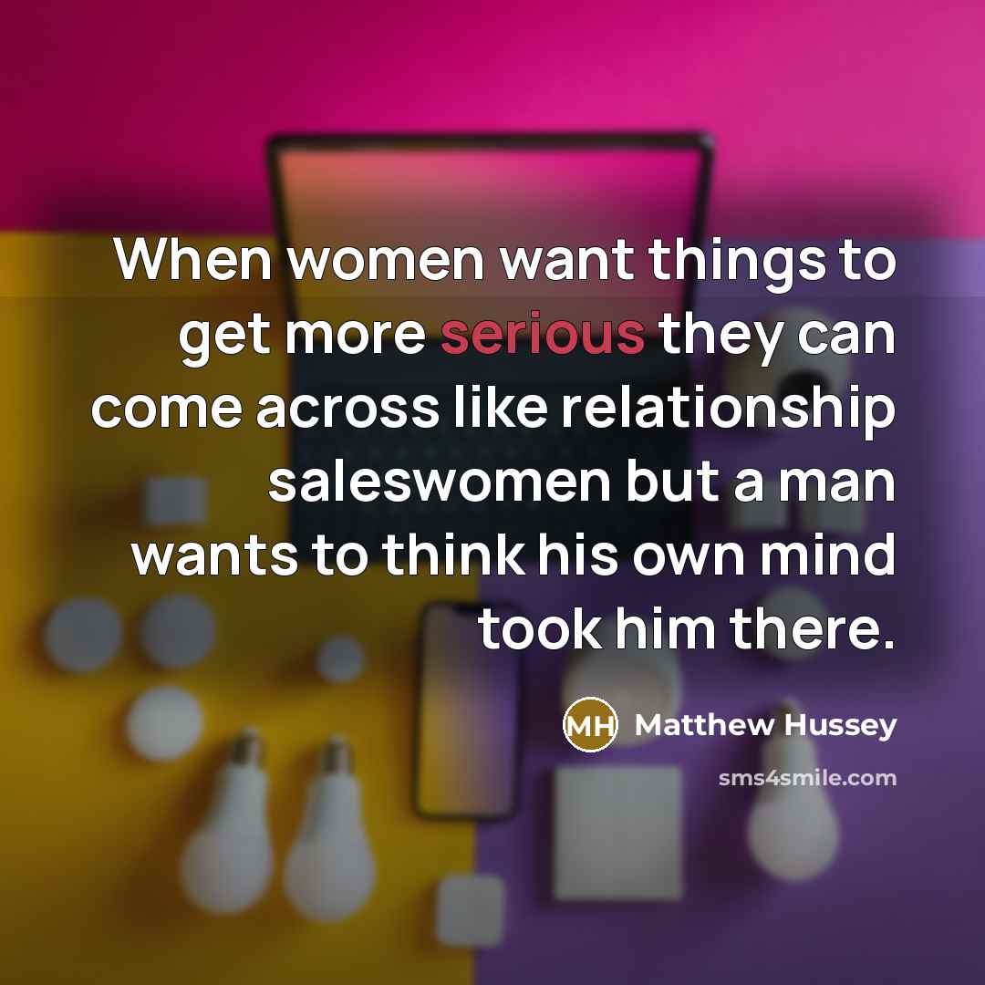 “When women want things to get more serious they can…” quote by Matthew Hussey
