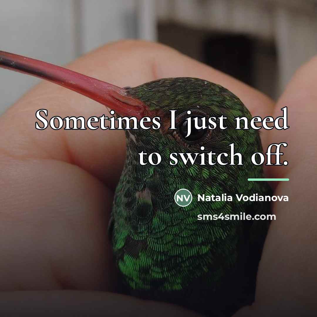 “Sometimes I just need to switch off.…” quote by Natalia Vodianova