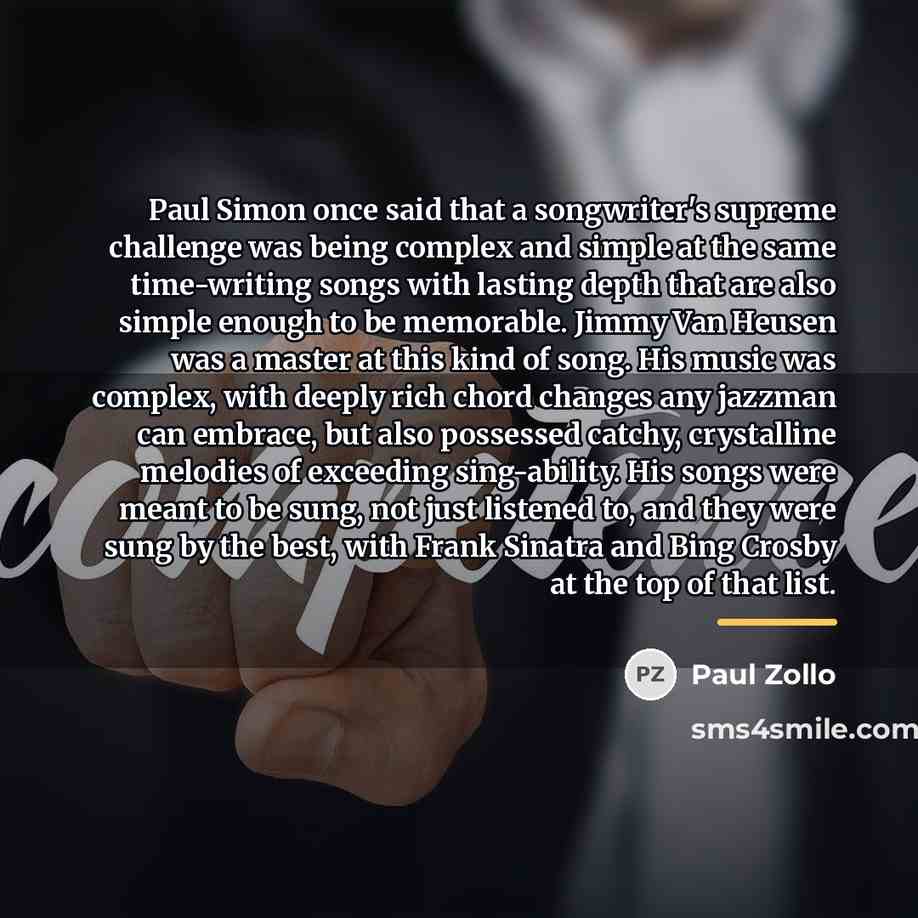 “Paul Simon once said that a songwriter's supreme challenge was…” quote by Paul Zollo