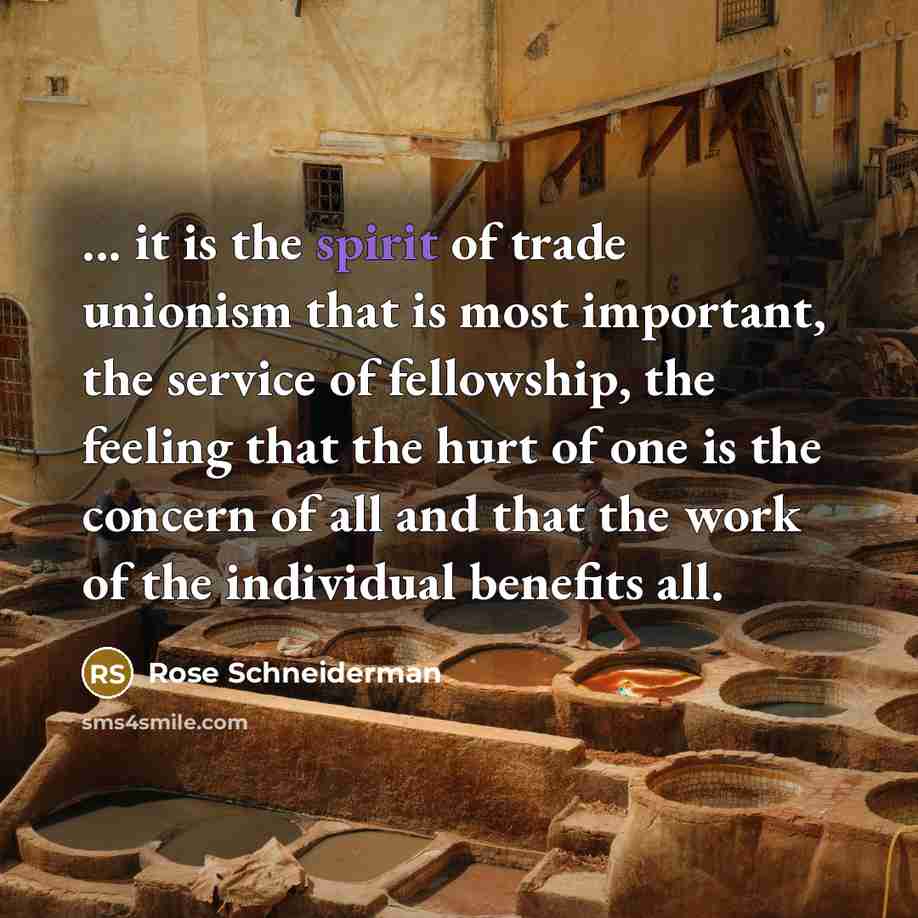 “... it is the spirit of trade unionism that is…” quote by Rose Schneiderman