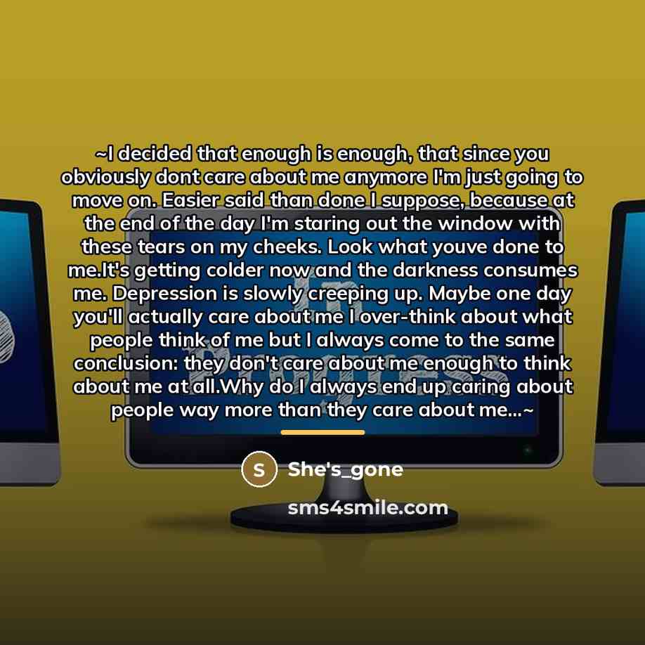 “~I decided that enough is enough, that since you obviously…” quote by She's_gone