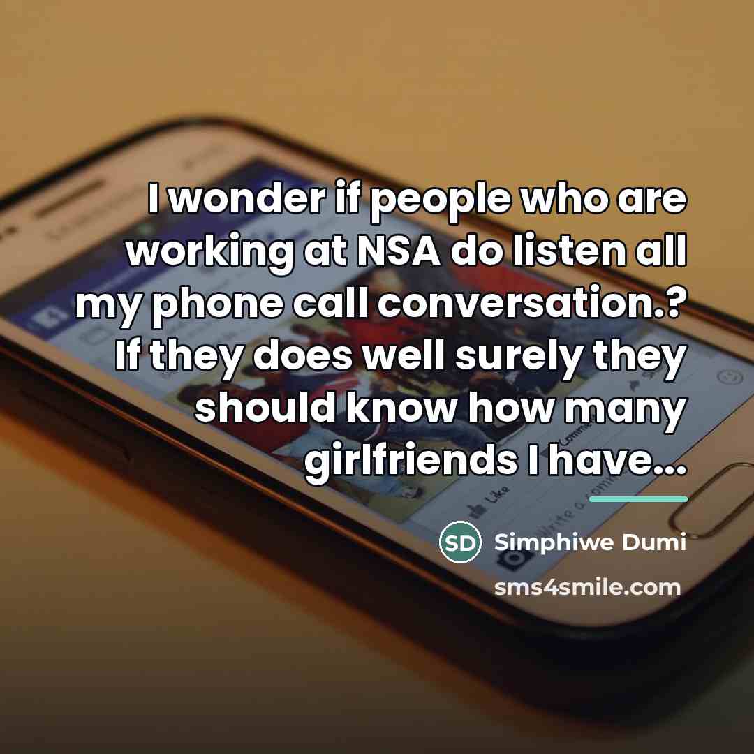 “I wonder if people who are working at NSA do…” quote by Simphiwe Dumi