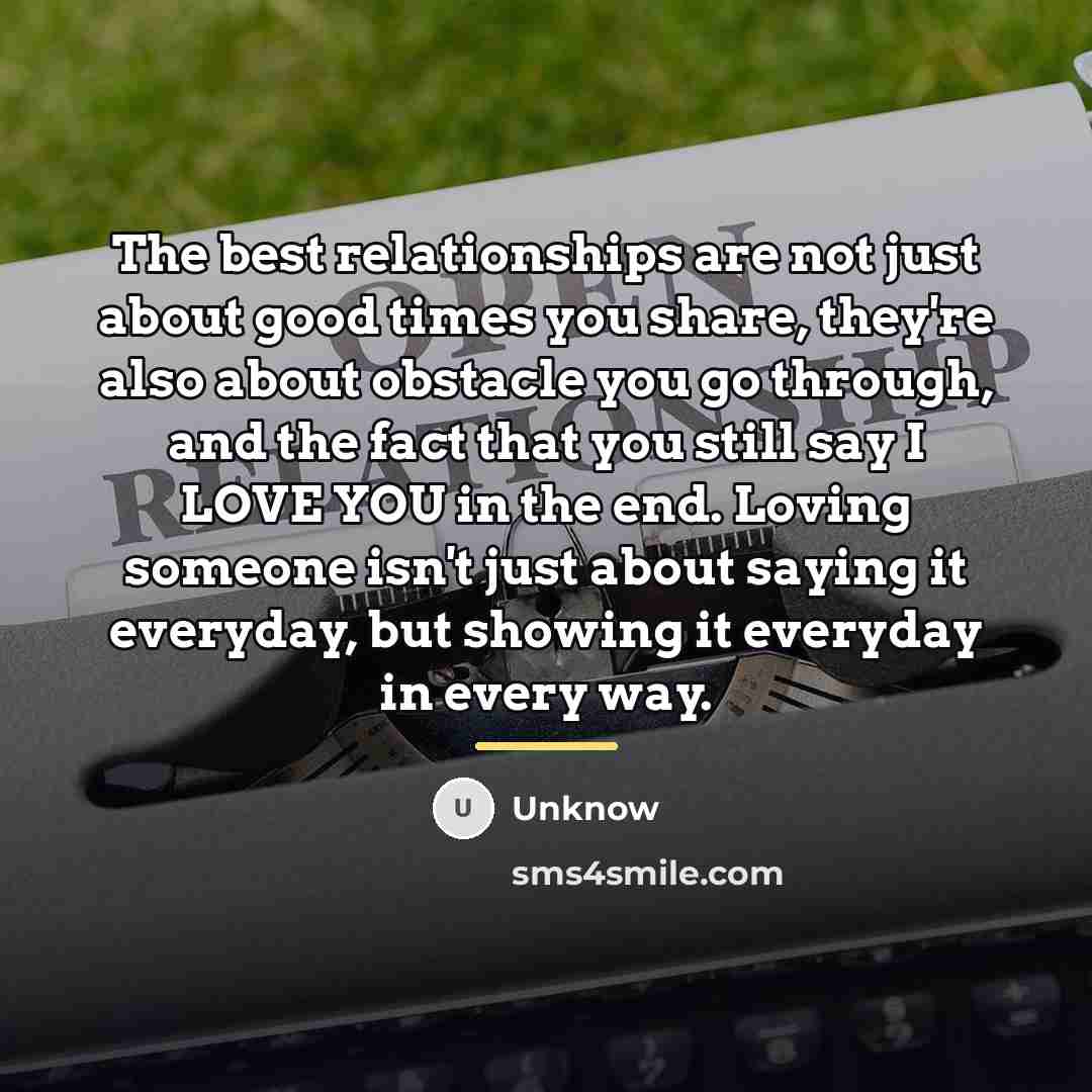 “The best relationships are not just about good times you…” quote by Unknow