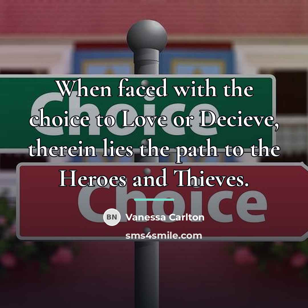 “When faced with the choice to Love or Decieve, therein…” quote by Vanessa Carlton