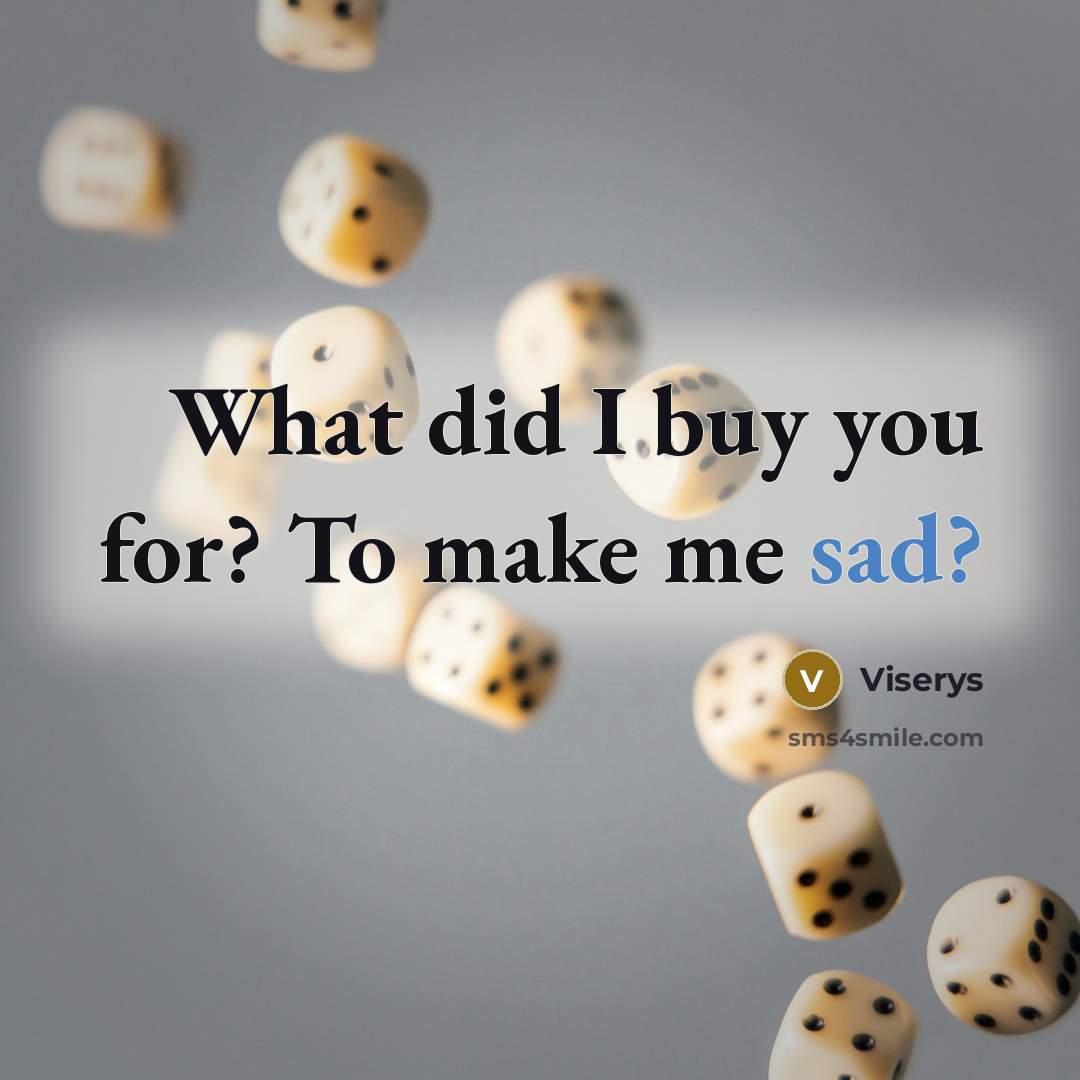 “What did I buy you for? To make me sad?” quote by Viserys