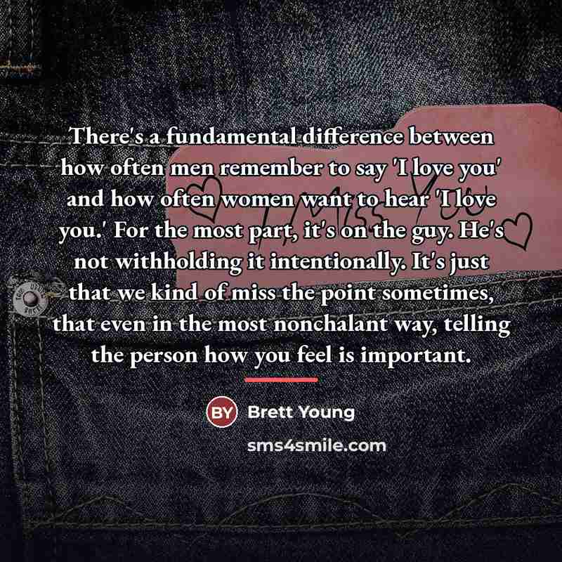 “There's a fundamental difference between how often men remember to…” quote by Brett Young