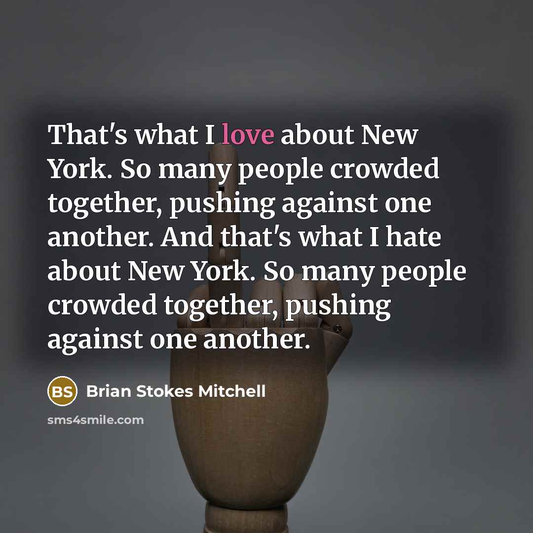 “That's what I love about New York. So many people…” quote by Brian Stokes Mitchell