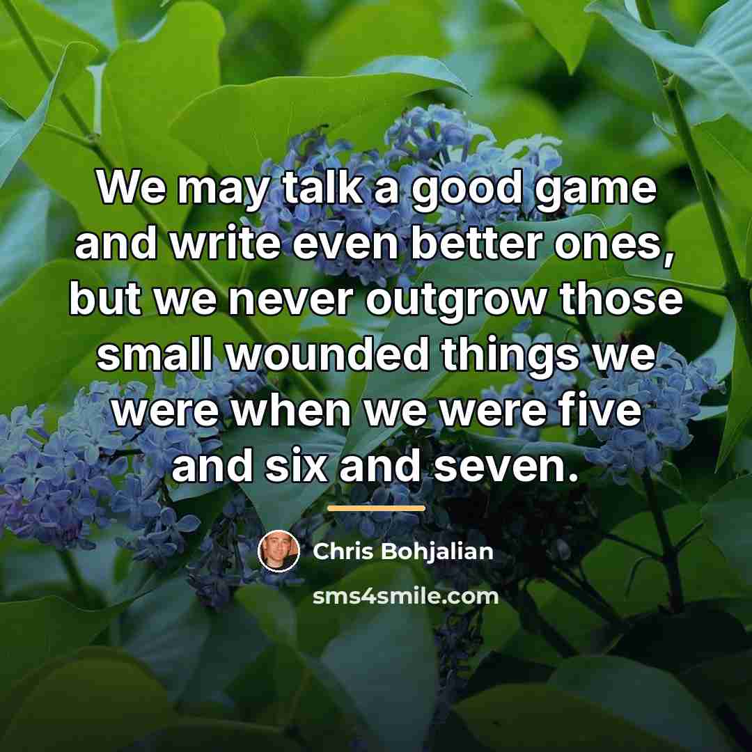 “We may talk a good game and write even better…” quote by Chris Bohjalian