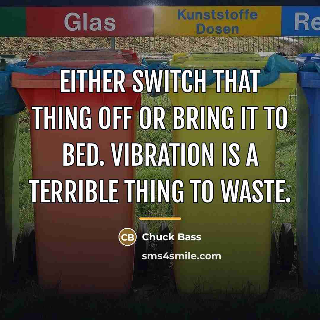 “Either switch that thing off or bring it to bed.…” quote by Chuck Bass