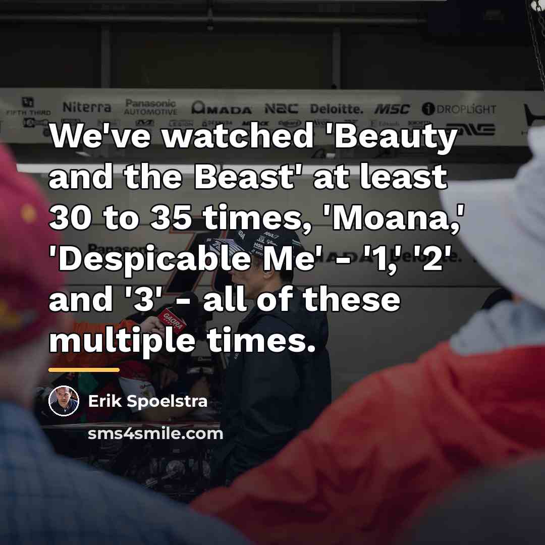 “We've watched 'Beauty and the Beast' at least 30 to…” quote by Erik Spoelstra