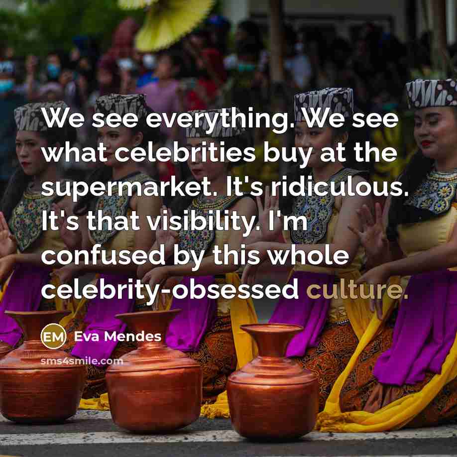 “We see everything. We see what celebrities buy at the…” quote by Eva Mendes