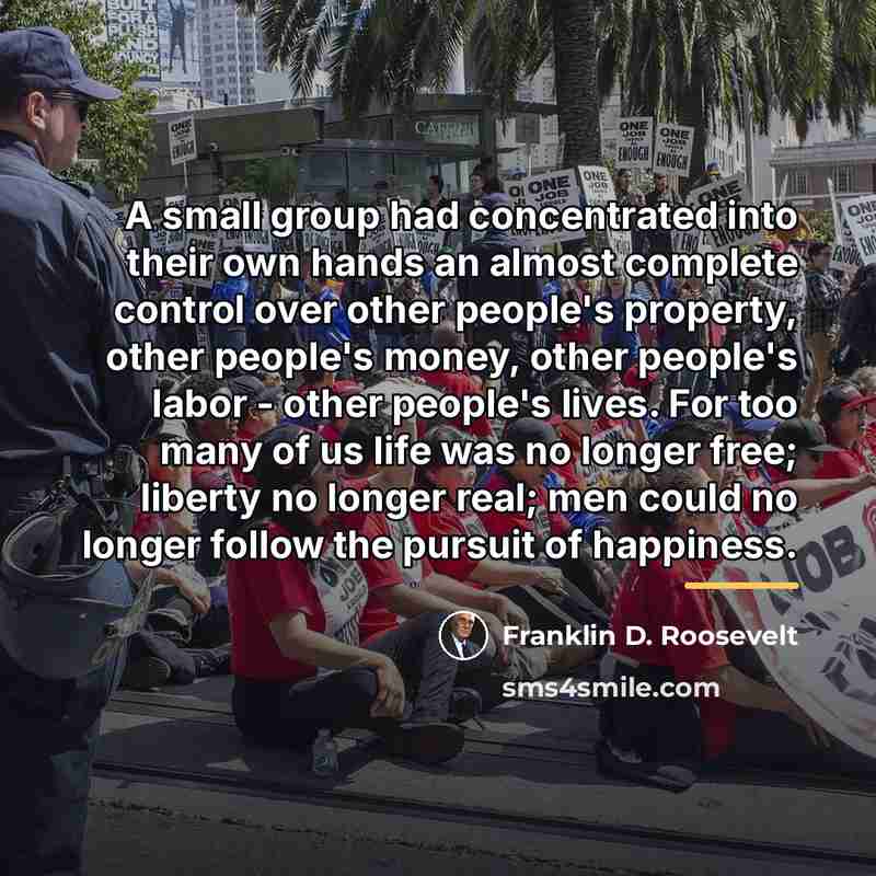 “A small group had concentrated into their own hands an…” quote by Franklin D. Roosevelt