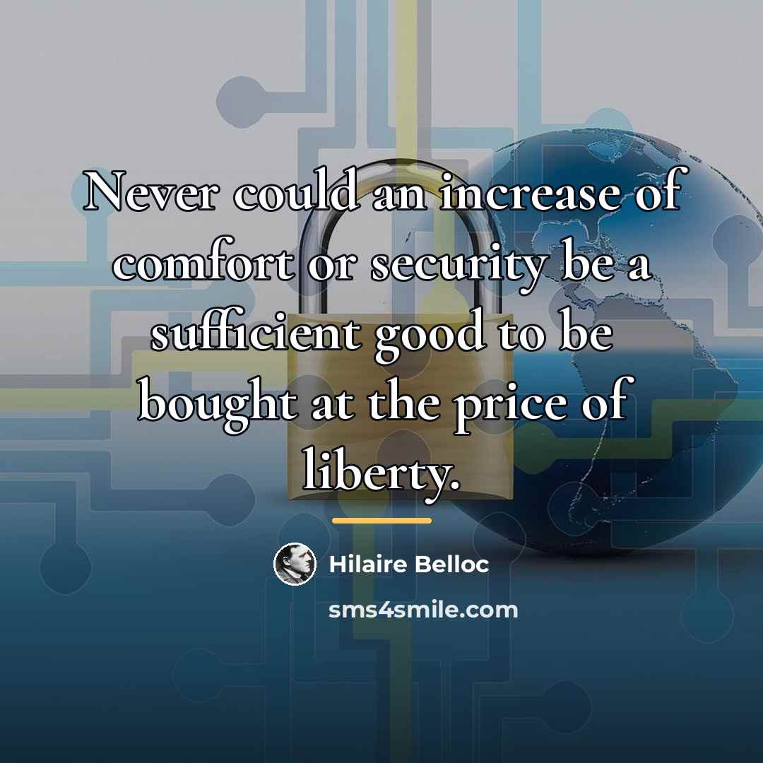 “Never could an increase of comfort or security be a…” quote by Hilaire Belloc