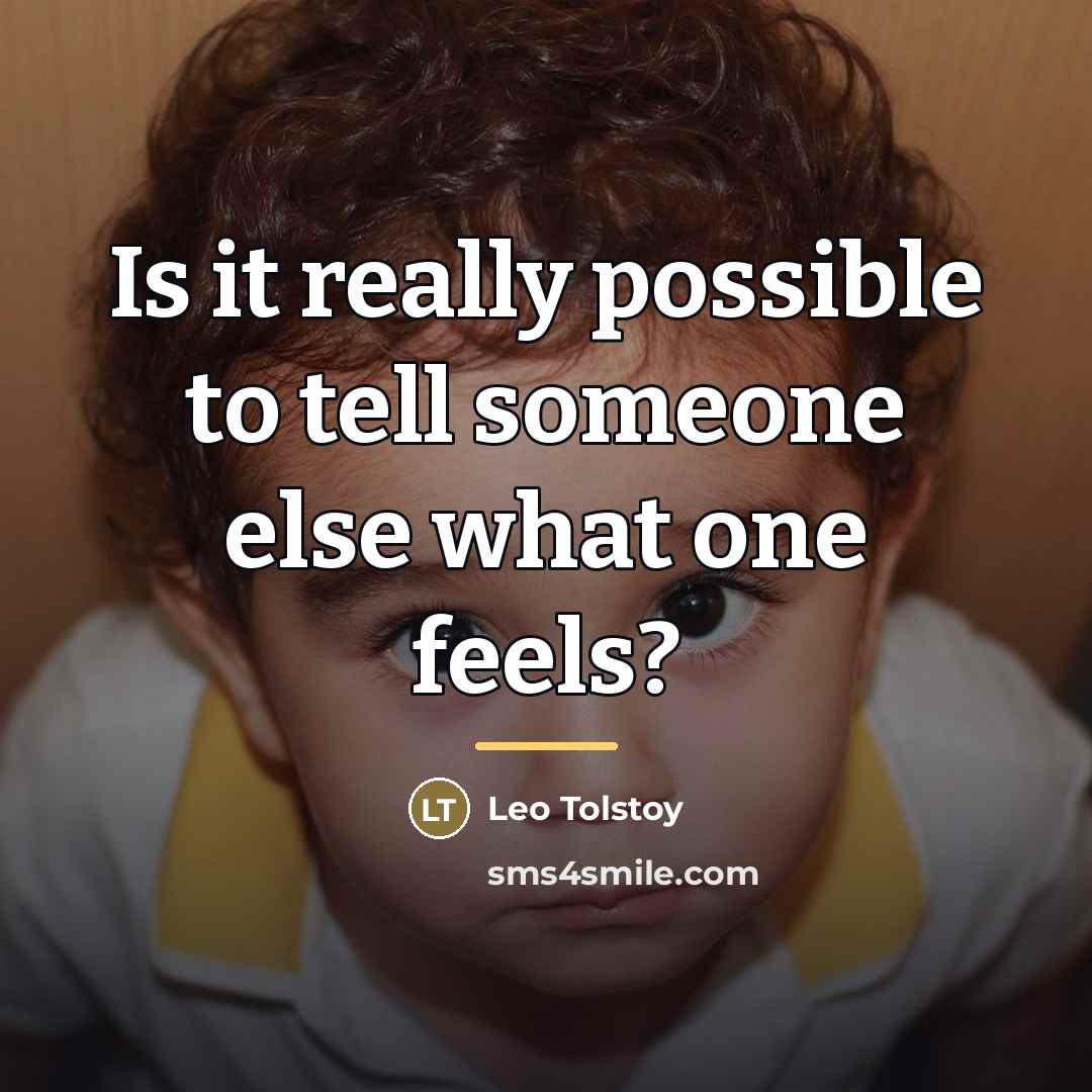 “Is it really possible to tell someone else what one…” quote by Leo Tolstoy
