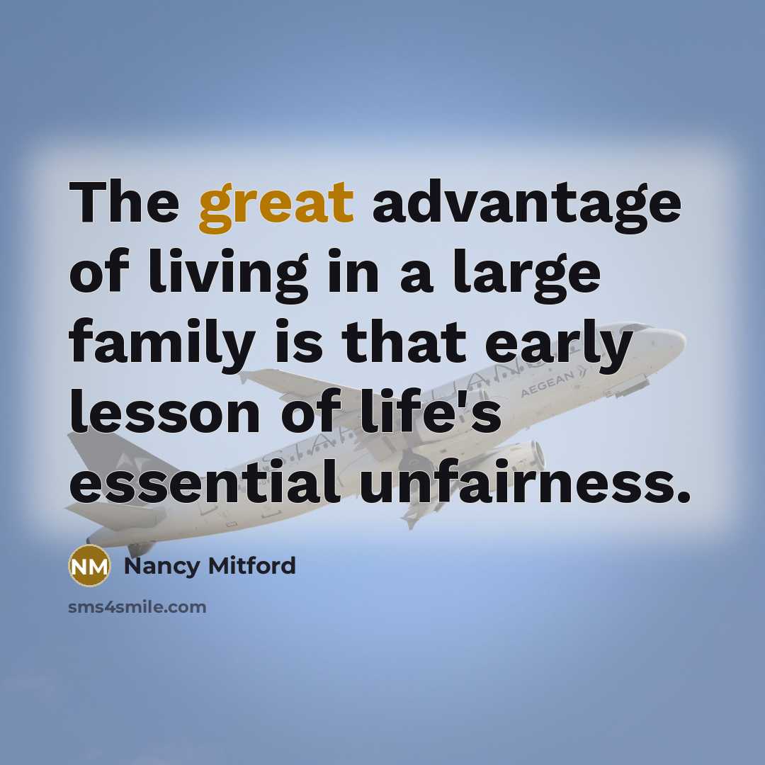 “The great advantage of living in a large family is…” quote by Nancy Mitford