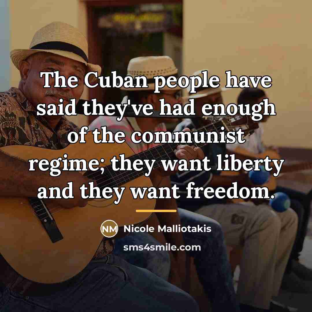 “The Cuban people have said they've had enough of the…” quote by Nicole Malliotakis