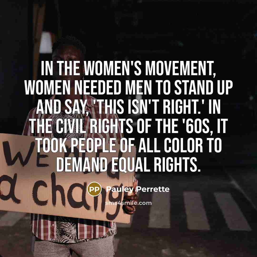 “In the women's movement, women needed men to stand up…” quote by Pauley Perrette